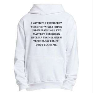 I Voted For The Rocket Scientist Urban Pullover Hoodie