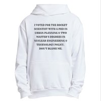 I Voted For The Rocket Scientist Urban Pullover Hoodie