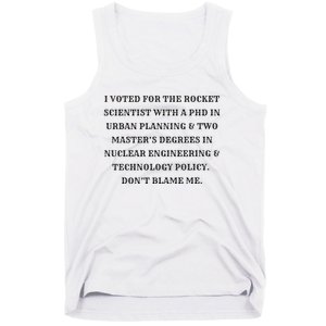 I Voted For The Rocket Scientist Tank Top