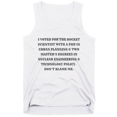 I Voted For The Rocket Scientist Tank Top