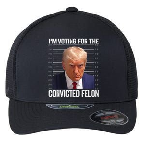 Im Voting For The Convicted Felon Funny Pro 2024 Flexfit Unipanel Trucker Cap