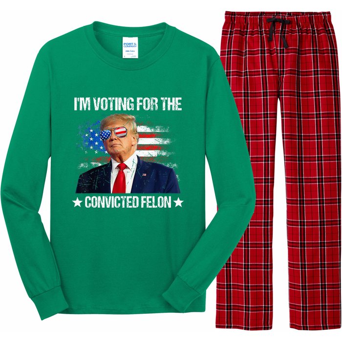 IM Voting For The Convicted Felon Funny Pro 2024 Long Sleeve Pajama Set