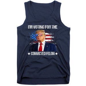 IM Voting For The Convicted Felon Funny Pro 2024 Tank Top