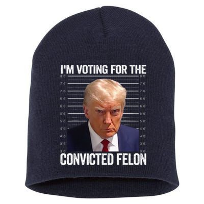 Im Voting For The Convicted Felon Pro Trump 2024 Short Acrylic Beanie