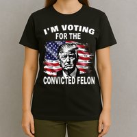 IM Voting For The Convicted Felon 2024 T-Shirt