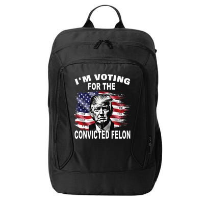 IM Voting For The Convicted Felon 2024 City Backpack