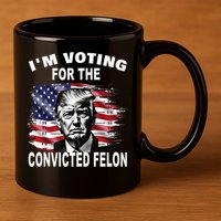 IM Voting For The Convicted Felon 2024 11oz C Handle Ceramic Mug