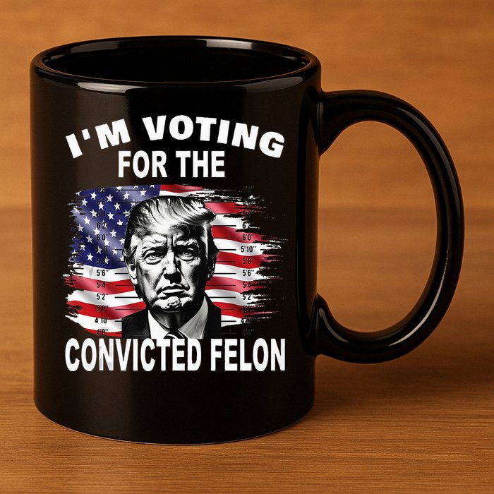 IM Voting For The Convicted Felon 2024 11oz C Handle Ceramic Mug
