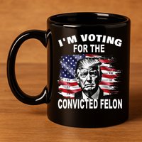 IM Voting For The Convicted Felon 2024 11oz C Handle Ceramic Mug