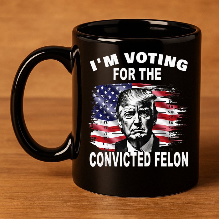 IM Voting For The Convicted Felon 2024 11oz C Handle Ceramic Mug