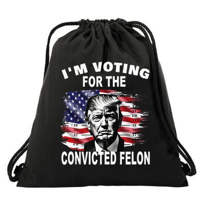 IM Voting For The Convicted Felon 2024 Drawstring Bag