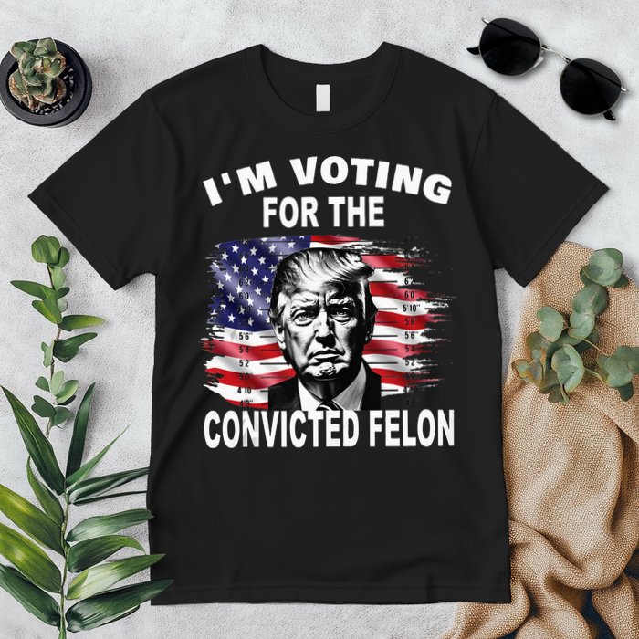 IM Voting For The Convicted Felon 2024 Premium T-Shirt