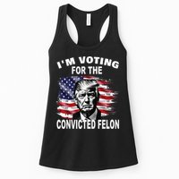 IM Voting For The Convicted Felon 2024 Womens Tank Top