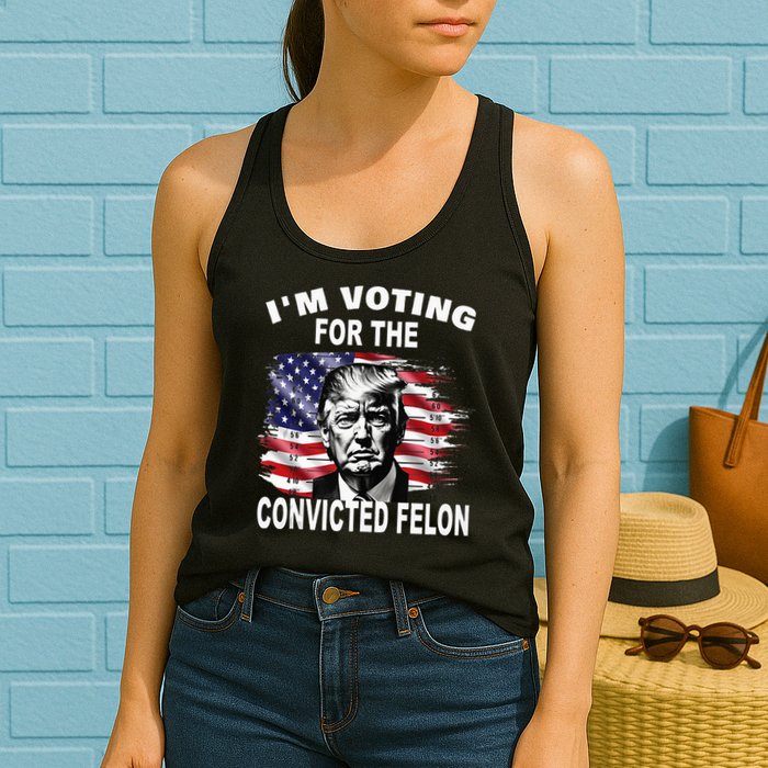 IM Voting For The Convicted Felon 2024 Womens Tank Top