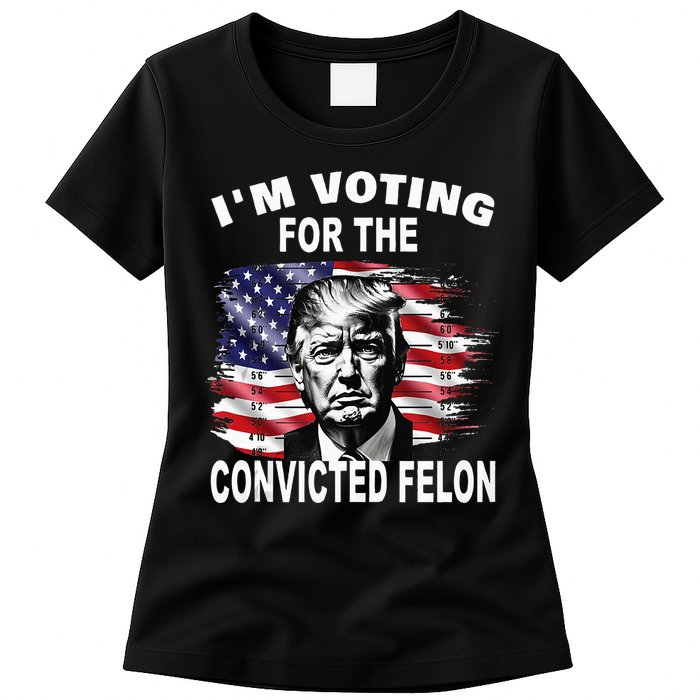 IM Voting For The Convicted Felon 2024 Womens T-Shirt