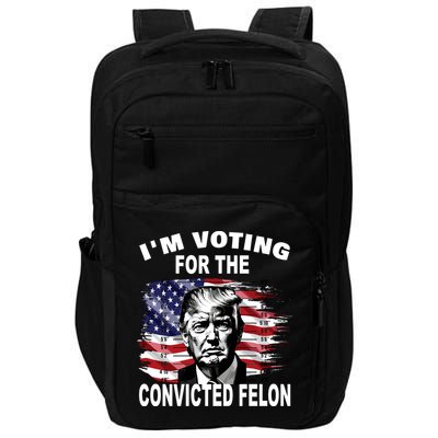 IM Voting For The Convicted Felon 2024 Funny Trump Impact Tech Backpack