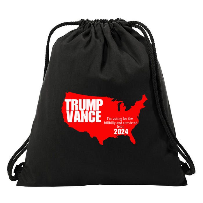 Im Voting For The Hillbilly And Convicted Felon Red Usa Map Drawstring Bag