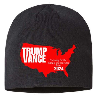 Im Voting For The Hillbilly And Convicted Felon Red Usa Map Sustainable Beanie