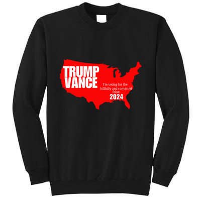 Im Voting For The Hillbilly And Convicted Felon Red Usa Map Tall Sweatshirt