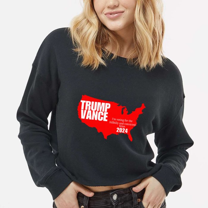 Im Voting For The Hillbilly And Convicted Felon Red Usa Map Cropped Pullover Crew