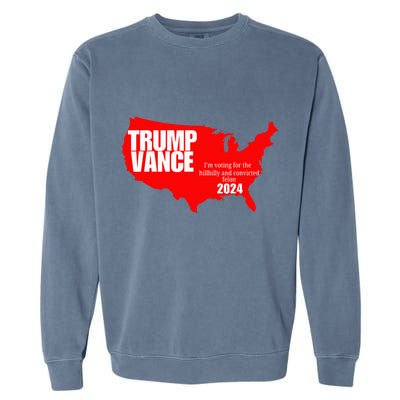 Im Voting For The Hillbilly And Convicted Felon Red Usa Map Garment-Dyed Sweatshirt