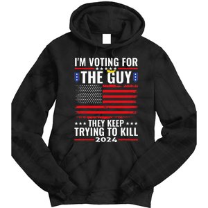 IM Voting For The Guy They Keep Trying To Kill Tie Dye Hoodie