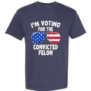 IM Voting For The Convicted Felon Funny Pro 2024 Garment-Dyed Heavyweight T-Shirt