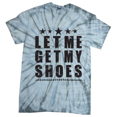 Im Voting For Let Me Get My Shoes Tie-Dye T-Shirt