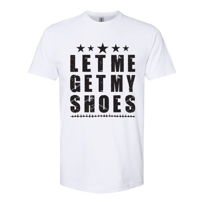 Im Voting For Let Me Get My Shoes Softstyle CVC T-Shirt