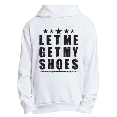 Im Voting For Let Me Get My Shoes Urban Pullover Hoodie