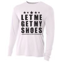 Im Voting For Let Me Get My Shoes Cooling Performance Long Sleeve Crew