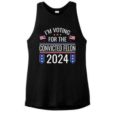 IM Voting For The Convicted Fellon 2024 Us Flag Pro Trump Ladies PosiCharge Tri-Blend Wicking Tank