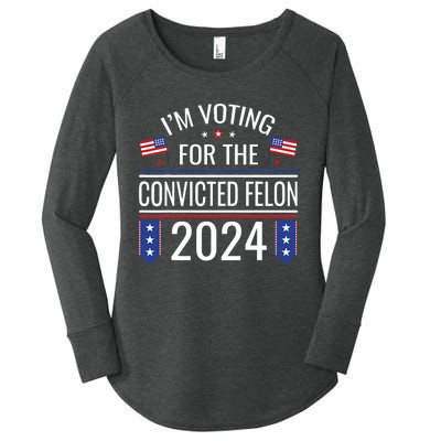 IM Voting For The Convicted Fellon 2024 Us Flag Pro Trump Women's Perfect Tri Tunic Long Sleeve Shirt