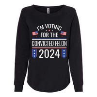 IM Voting For The Convicted Fellon 2024 Us Flag Pro Trump Womens California Wash Sweatshirt