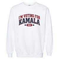 IM Voting For Kamala Harris Election Garment-Dyed Sweatshirt