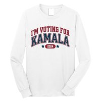 IM Voting For Kamala Harris Election Long Sleeve Shirt