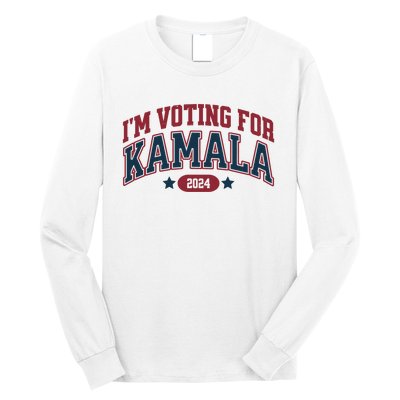 IM Voting For Kamala Harris Election Long Sleeve Shirt