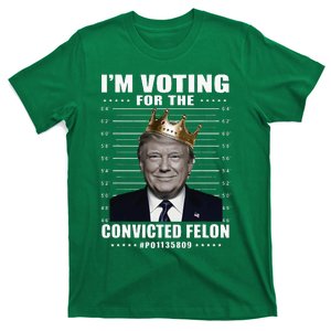 IM Voting For The Convicted Felon 2024 T-Shirt