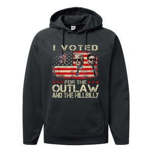 I Voted For The Outlaw And The Hillbilly 2024 Trump Victory Performance Fleece Hoodie