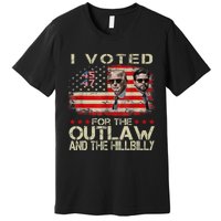 I Voted For The Outlaw And The Hillbilly 2024 Trump Victory Premium T-Shirt