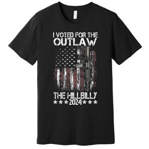 I Voted For The Outlaw And The Hillbilly President Trump 47 Premium T-Shirt