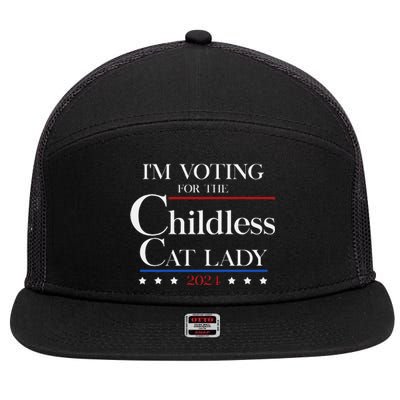 IM Voting For The Childless Cat Lady Vote For Kamala 7 Panel Mesh Trucker Snapback Hat