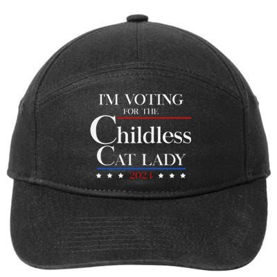 IM Voting For The Childless Cat Lady Vote For Kamala 7-Panel Snapback Hat