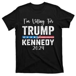 IM Voting For Trump And Kennedy 2024 Trump 2024 T-Shirt