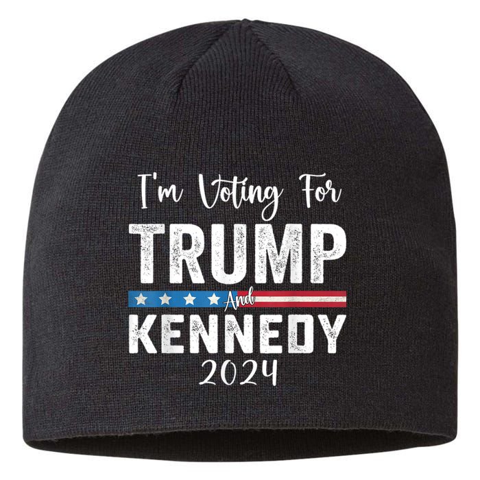 IM Voting For Trump And Kennedy 2024 Trump 2024 Sustainable Beanie