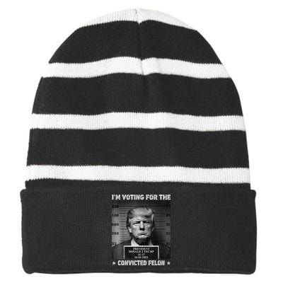 IM Voting For The Convicted Felon Funny Trump 2024 Gift Striped Beanie with Solid Band