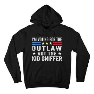 Im Voting For The Outlaw Not The Sniffer 2024 Messy Bun Gift Tall Hoodie