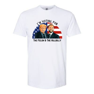 IM Voting For The Felon & The Hillbilly Trump Vance 2024 Softstyle® CVC T-Shirt