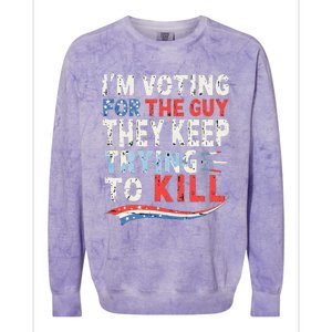 IM Voting For The Guy They Keep Trying To Kill 2024 Usa Colorblast Crewneck Sweatshirt