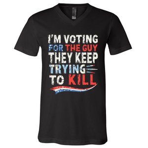 IM Voting For The Guy They Keep Trying To Kill 2024 Usa V-Neck T-Shirt